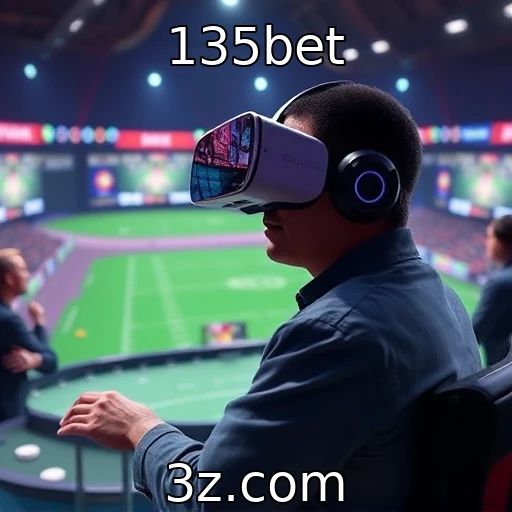 135bet : Inovações em realidade virtual transformam a experiência de jogo